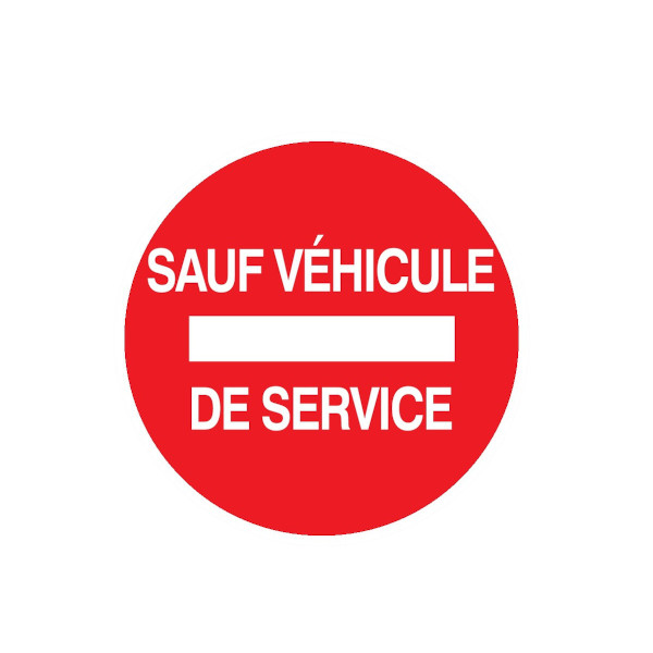 SENS INTERDIT SAUF VEHICULE DE SERVICE D.180mm