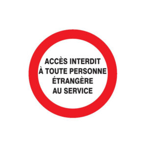 ACCES INTERDIT TTE PERS. ETRANGERE AU SERVICE D.80mm