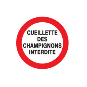 CUEILLETTE DES CHAMPIGNONS INTERDITE D.80mm