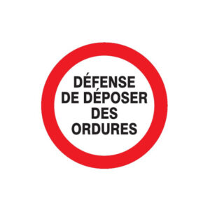 DEFENSE DE DEPOSER DES ORDURES D.80mm