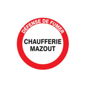 DEFENSE DE FUMER CHAUFFERIE MAZOUT D.180mm