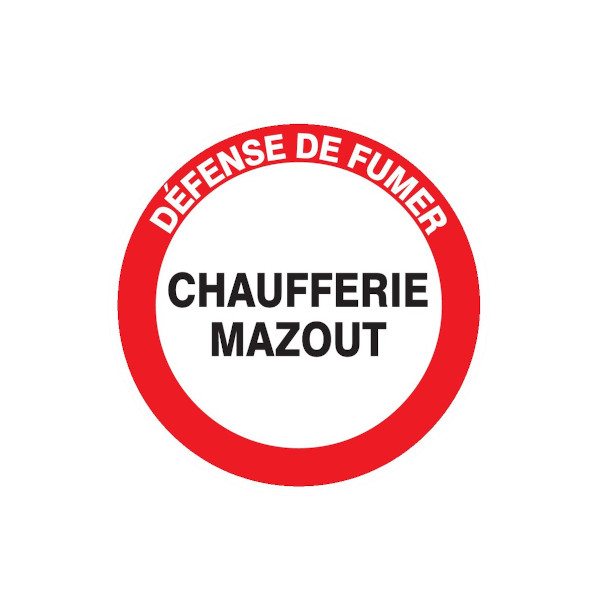 DEFENSE DE FUMER CHAUFFERIE MAZOUT D.180mm