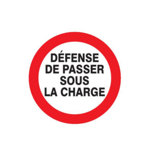 DEFENSE DE PASSER SOUS LA CHARGE D.80mm